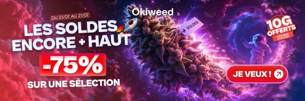 Okiweed, Les soldes encore plus haut : -75% sur une sélection du 01/07 au 21/07, 10g offerts dès 89€ d'achat